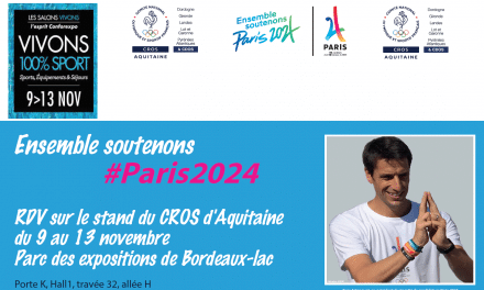 Salon VIVONS Sport Bordeaux – Le CROS met Paris 2024 à l’honneur