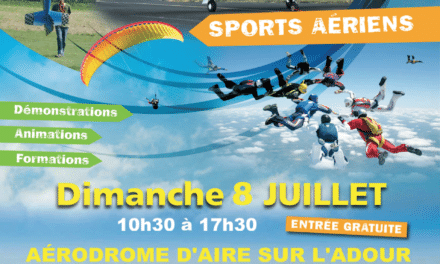 11e Fête de l’air Nouvelle-Aquitaine, 8 juillet Aire sur l’Adour (40)