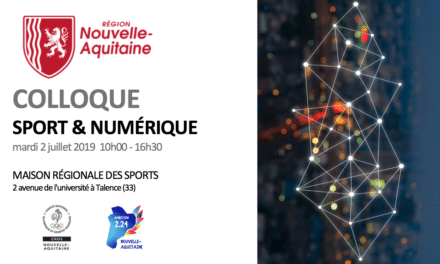 Colloque Sport Numérique le 2 juillet à Talence : accélérer l’innovation numérique en Nouvelle-Aquitaine