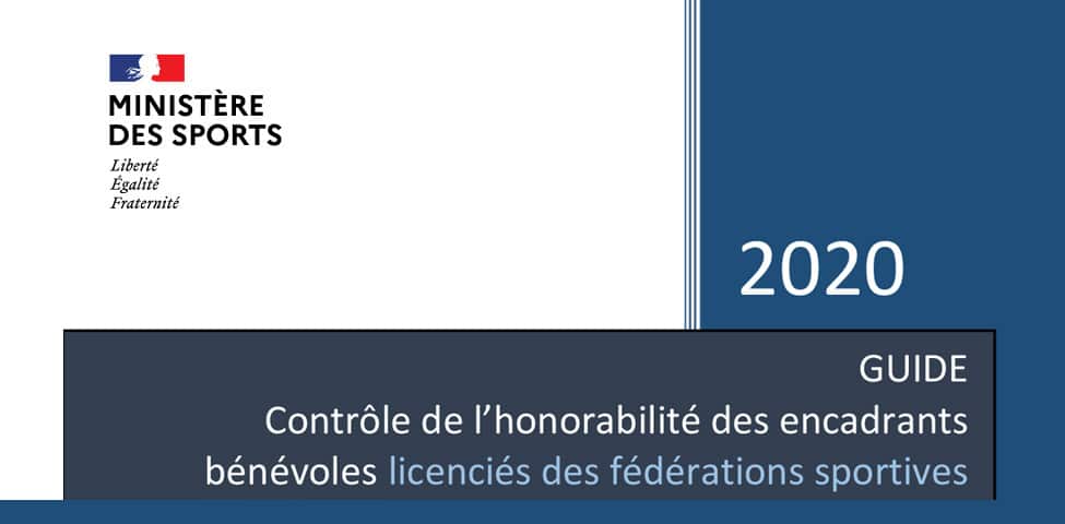 Guide de contrôle de l’honorabilité des encadrants bénévoles licenciés des fédérations sportives