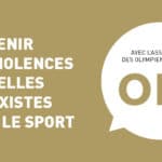 Le CROS partenaire du colloque « Violences sexuelles et sexistes » de l’Association des Olympiens le 27 juin à Talence