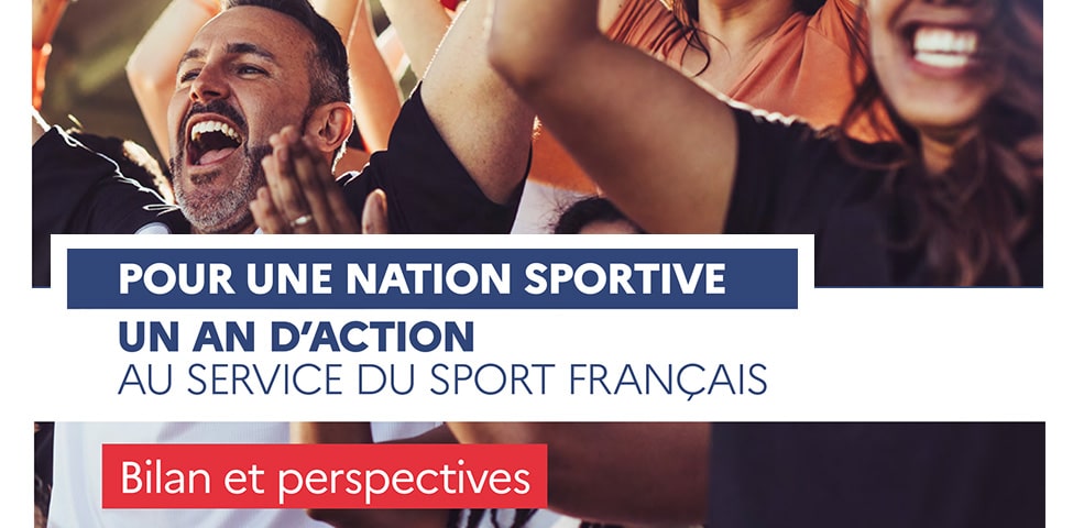 Bilan : « Pour une nation sportive : un an d’action au service du sport français »