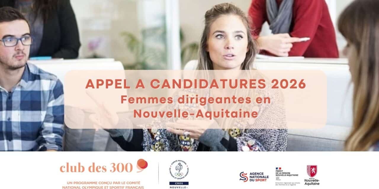 Club des 300 Femmes Dirigeantes : le CROS Nouvelle-Aquitaine lance son 1er appel à candidatures